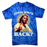 Funny Easter Guess Whos Back Jesus Tie-Dye T-Shirt