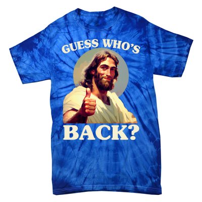 Funny Easter Guess Whos Back Jesus Tie-Dye T-Shirt