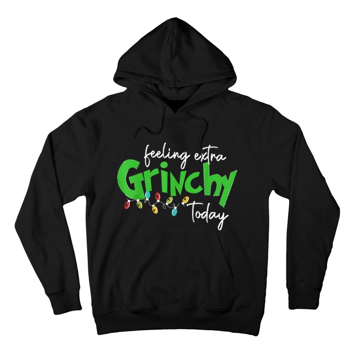 Feeling Extra Grinchy Today Christmas Lights Xmas Clothing Hoodie