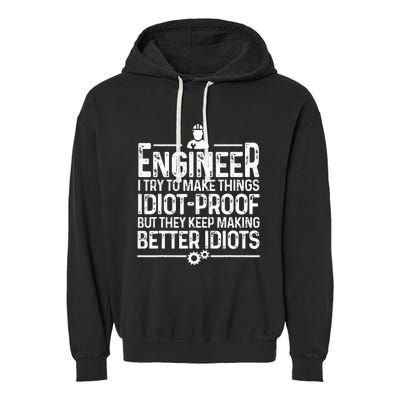 Funny Engineer Gift For  Cool Engineering Mechanic Garment-Dyed Fleece Hoodie