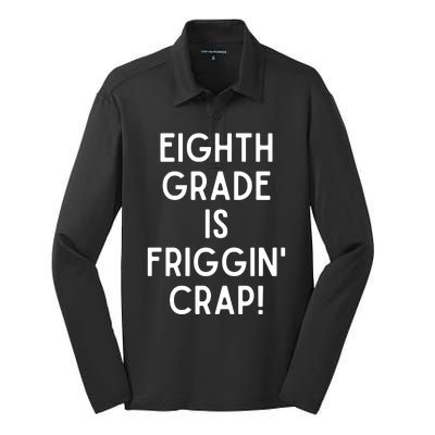 Funny Eighth Grade Is Friggin Crap Silk Touch Performance Long Sleeve Polo