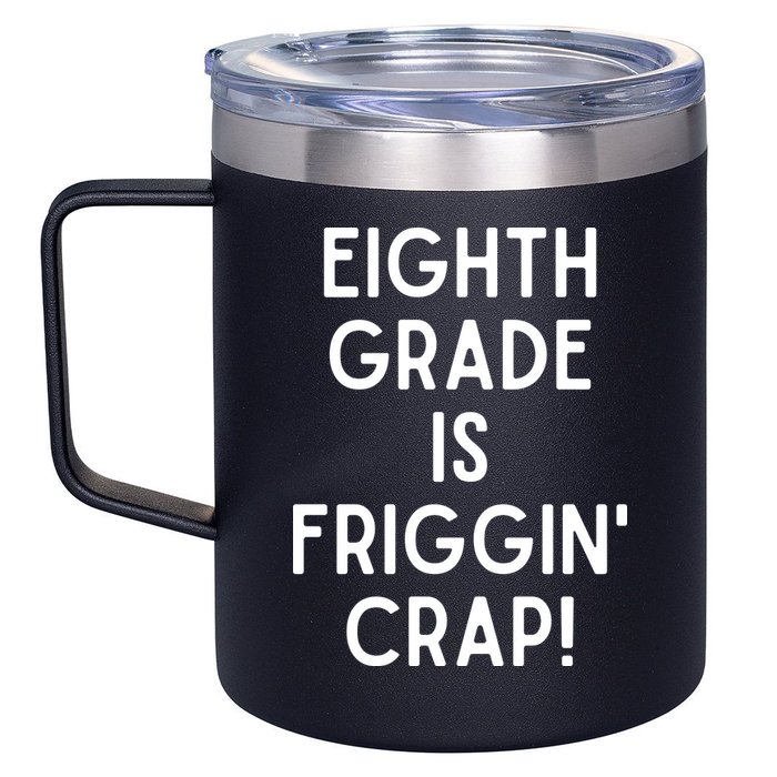Funny Eighth Grade Is Friggin Crap 12oz Stainless Steel Coffee Mug