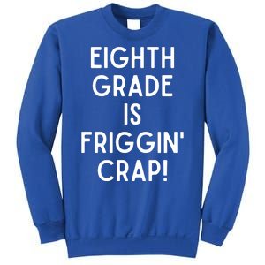 Funny Eighth Grade Is Friggin Crap Sweatshirt