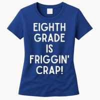 Funny Eighth Grade Is Friggin Crap Womens T-Shirt