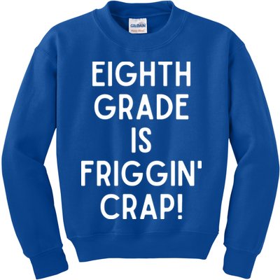 Funny Eighth Grade Is Friggin Crap Kids Sweatshirt