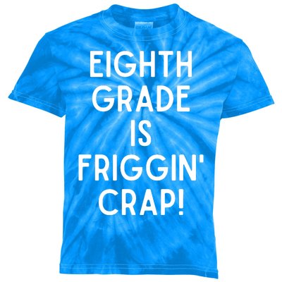 Funny Eighth Grade Is Friggin Crap Kids Tie-Dye T-Shirt