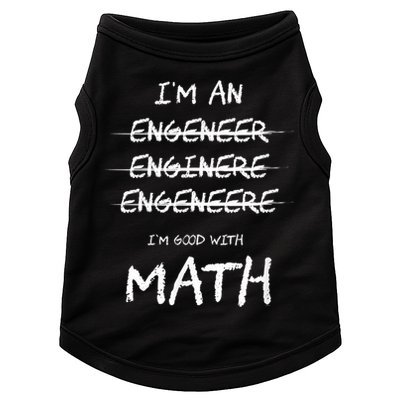 Funny Engineer Good With Math Bad At Spelling Engineering Doggie Tank