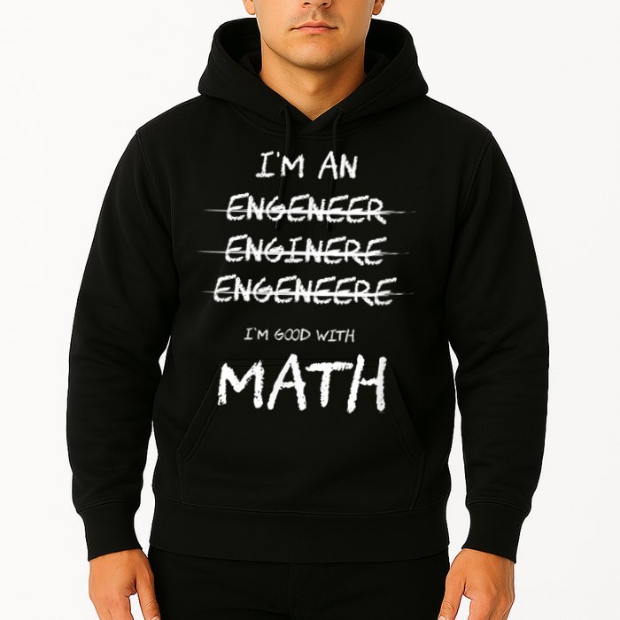 Funny Engineer Good With Math Bad At Spelling Engineering Hoodie