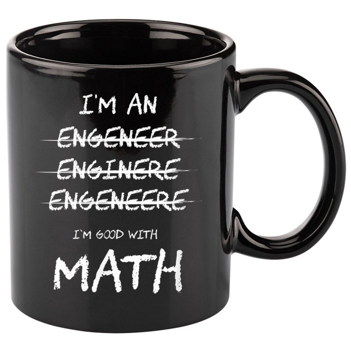 Funny Engineer Good With Math Bad At Spelling Engineering 11oz C Handle Ceramic Mug