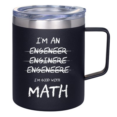 Funny Engineer Good With Math Bad At Spelling Engineering 12oz Stainless Steel Coffee Mug