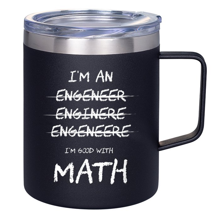 Funny Engineer Good With Math Bad At Spelling Engineering 12oz Stainless Steel Coffee Mug