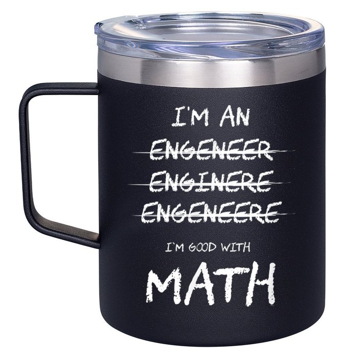 Funny Engineer Good With Math Bad At Spelling Engineering 12oz Stainless Steel Coffee Mug