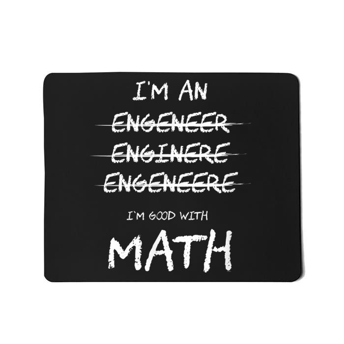Funny Engineer Good With Math Bad At Spelling Engineering Mousepad