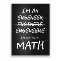 Funny Engineer Good With Math Bad At Spelling Engineering Poster