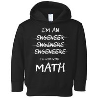 Funny Engineer Good With Math Bad At Spelling Engineering Toddler Hoodie