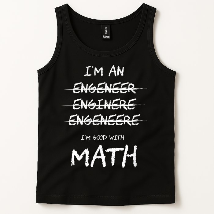 Funny Engineer Good With Math Bad At Spelling Engineering Tank Top