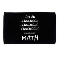 Funny Engineer Good With Math Bad At Spelling Engineering Microfiber Hand Towel