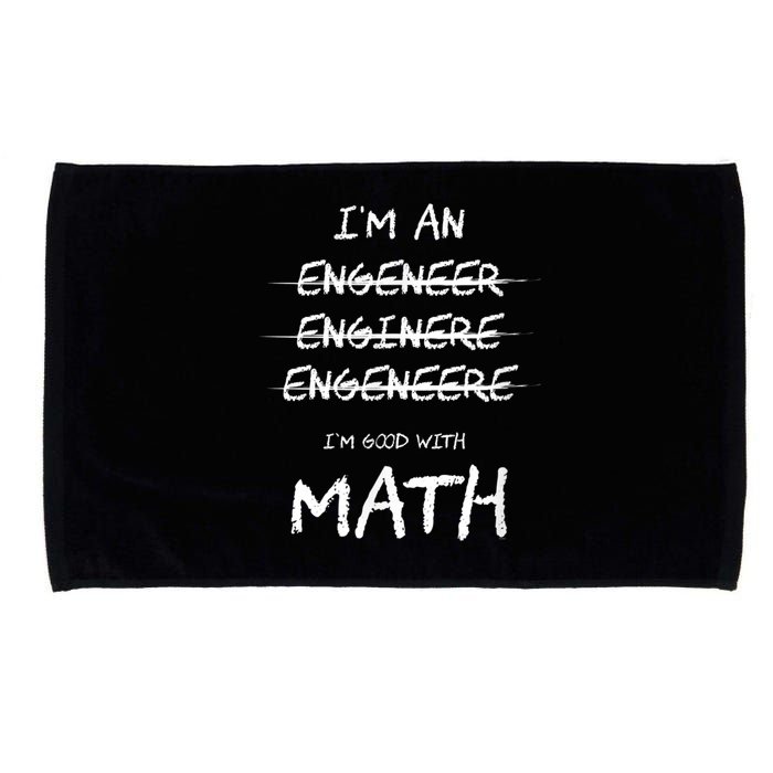 Funny Engineer Good With Math Bad At Spelling Engineering Microfiber Hand Towel