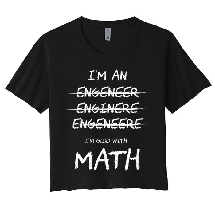 Funny Engineer Good With Math Bad At Spelling Engineering Crop Top