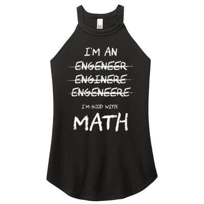 Funny Engineer Good With Math Bad At Spelling Engineering Women's Perfect Tri Rocker Tank