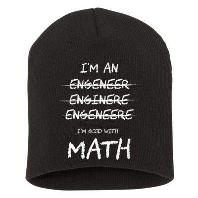 Funny Engineer Good With Math Bad At Spelling Engineering Short Acrylic Beanie