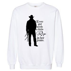 Funny Every Girl Needs A Little Rip In Her Jeans Meme Every Girl Needs A Little Garment-Dyed Sweatshirt