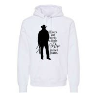 Funny Every Girl Needs A Little Rip In Her Jeans Meme Every Girl Needs A Little Premium Hoodie