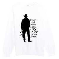 Funny Every Girl Needs A Little Rip In Her Jeans Meme Every Girl Needs A Little Premium Crewneck Sweatshirt