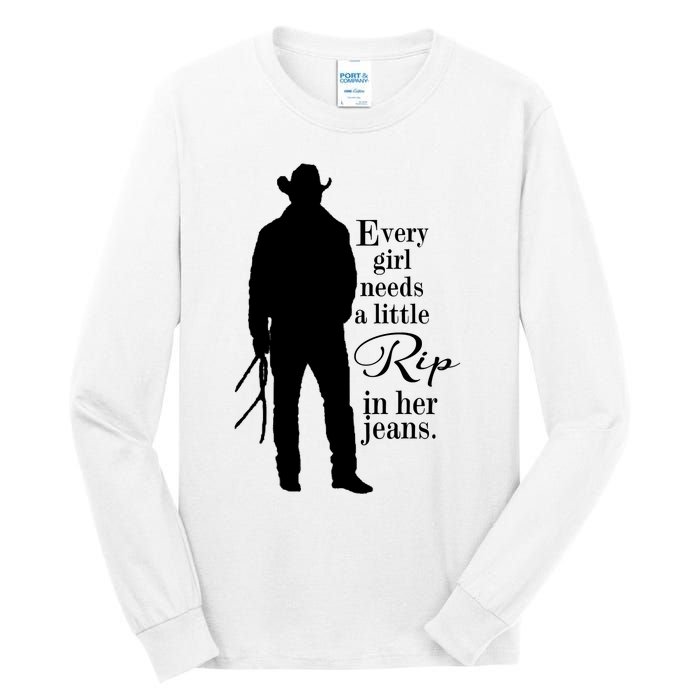 Funny Every Girl Needs A Little Rip In Her Jeans Meme Every Girl Needs A Little Tall Long Sleeve T-Shirt