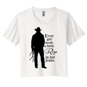 Funny Every Girl Needs A Little Rip In Her Jeans Meme Every Girl Needs A Little Women's Crop Top Tee