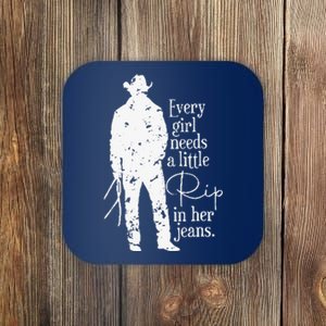 Funny Every Girl Needs A Little Rip In Her Jeans Meme Every Girl Needs A Little Coaster