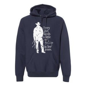 Funny Every Girl Needs A Little Rip In Her Jeans Meme Every Girl Needs A Little Premium Hoodie