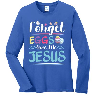 Forget Eggs Give Me Jesus Religious Easter Meaningful Gift Ladies Long Sleeve Shirt