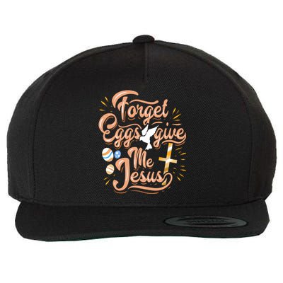 Forget Eggs Give Me Jesus Christian Easter Gift Print Great Gift Wool Snapback Cap