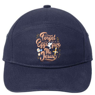 Forget Eggs Give Me Jesus Christian Easter Gift Print Great Gift 7-Panel Snapback Hat