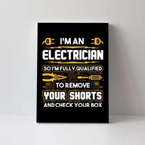 Funny Electrician Gifts Im An Electrician Canvas