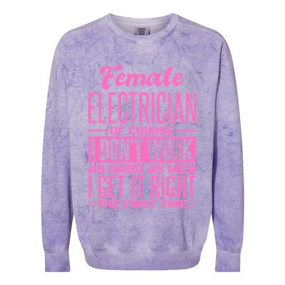 Female Electrician Get It Right The First Time Colorblast Crewneck Sweatshirt