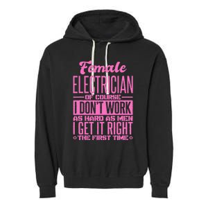 Female Electrician Get It Right The First Time Garment-Dyed Fleece Hoodie