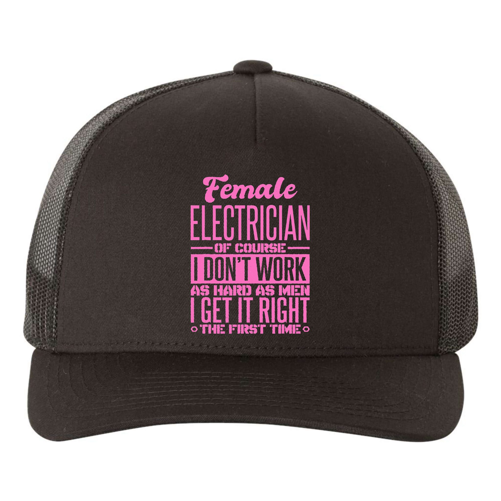 Female Electrician Get It Right The First Time Yupoong Adult 5-Panel Trucker Hat
