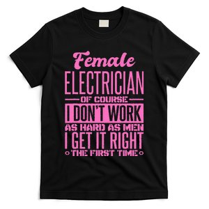 Female Electrician Get It Right The First Time T-Shirt