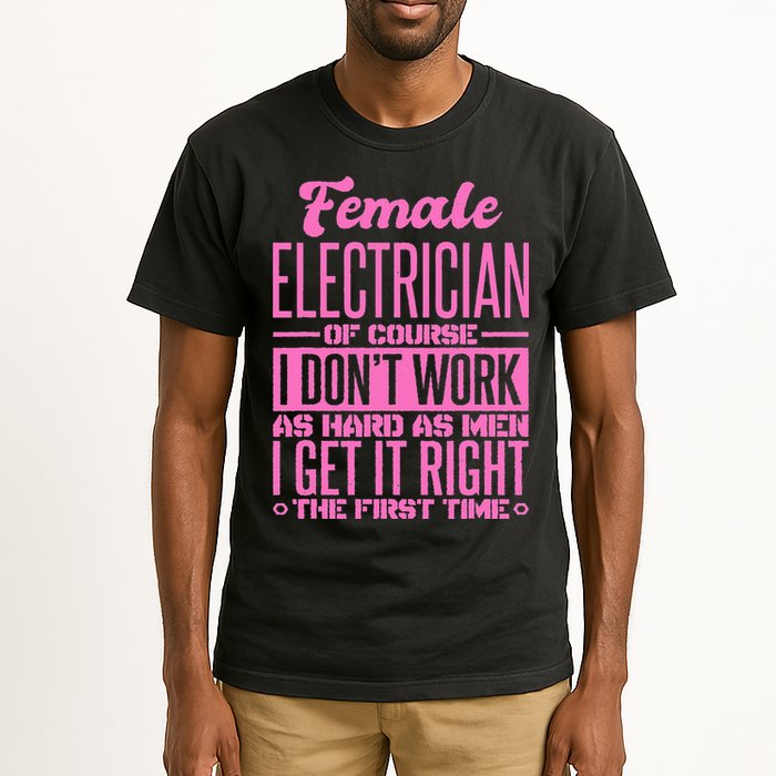 Female Electrician Get It Right The First Time Tall T-Shirt
