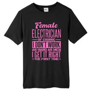 Female Electrician Get It Right The First Time Tall Fusion ChromaSoft Performance T-Shirt