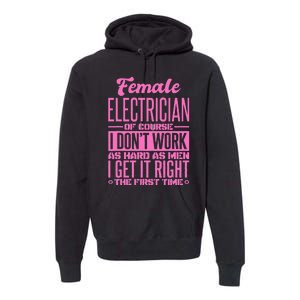 Female Electrician Get It Right The First Time Premium Hoodie