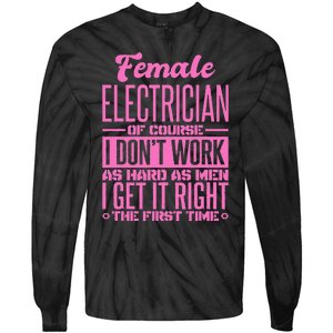 Female Electrician Get It Right The First Time Tie-Dye Long Sleeve Shirt