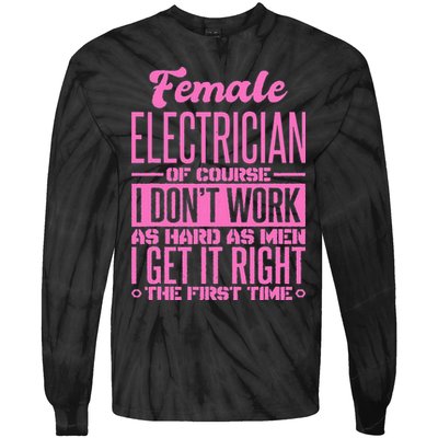 Female Electrician Get It Right The First Time Tie-Dye Long Sleeve Shirt