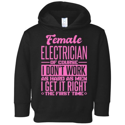 Female Electrician Get It Right The First Time Toddler Hoodie