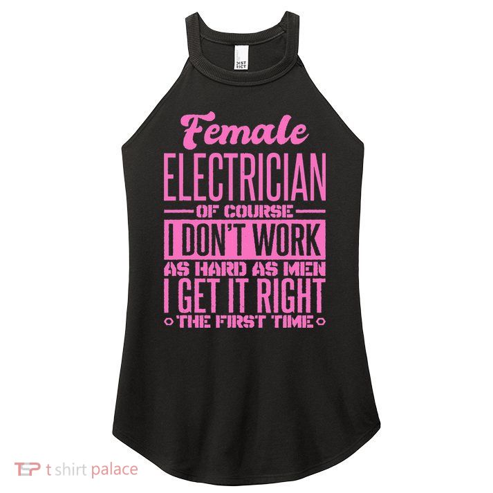 Female Electrician Get It Right The First Time Women's Perfect Tri Rocker Tank