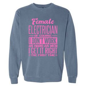 Female Electrician Get It Right The First Time Garment-Dyed Sweatshirt