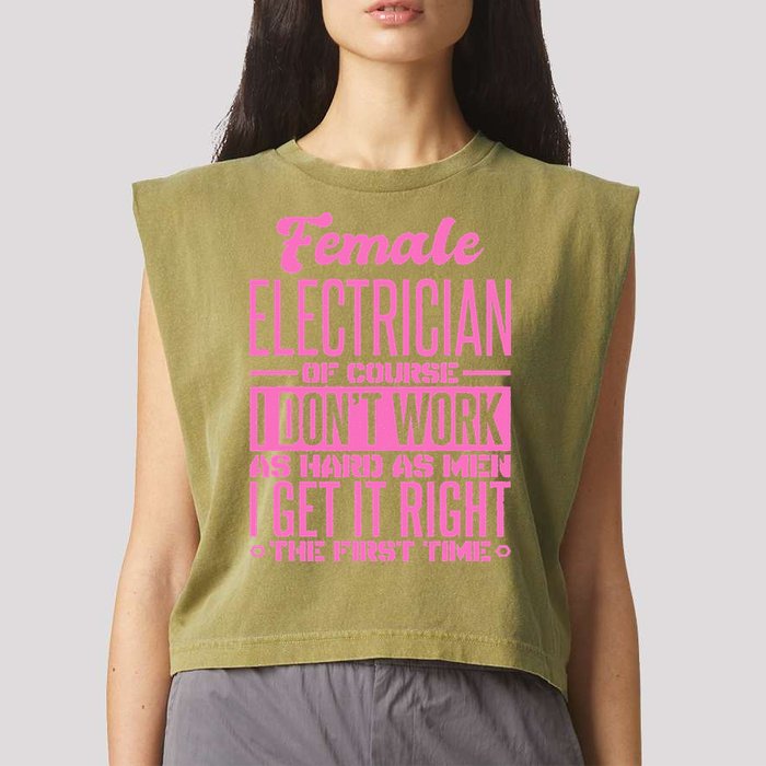 Female Electrician Get It Right The First Time Garment-Dyed Women's Muscle Tee