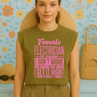 Female Electrician Get It Right The First Time Garment-Dyed Women's Muscle Tee
